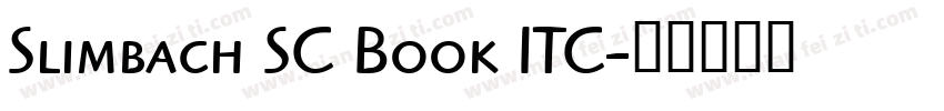 Slimbach SC Book ITC字体转换